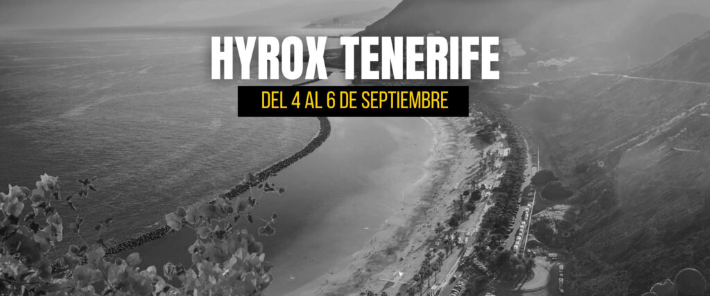 HYROX Tenerife 26/27: Competir en septiembre empieza en agosto